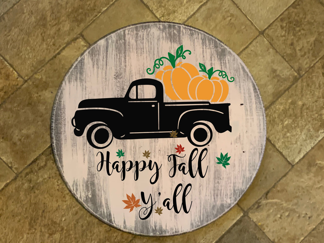 Happy Fall Y'all (Pumpkin in Truck) - Round Wooden Sign